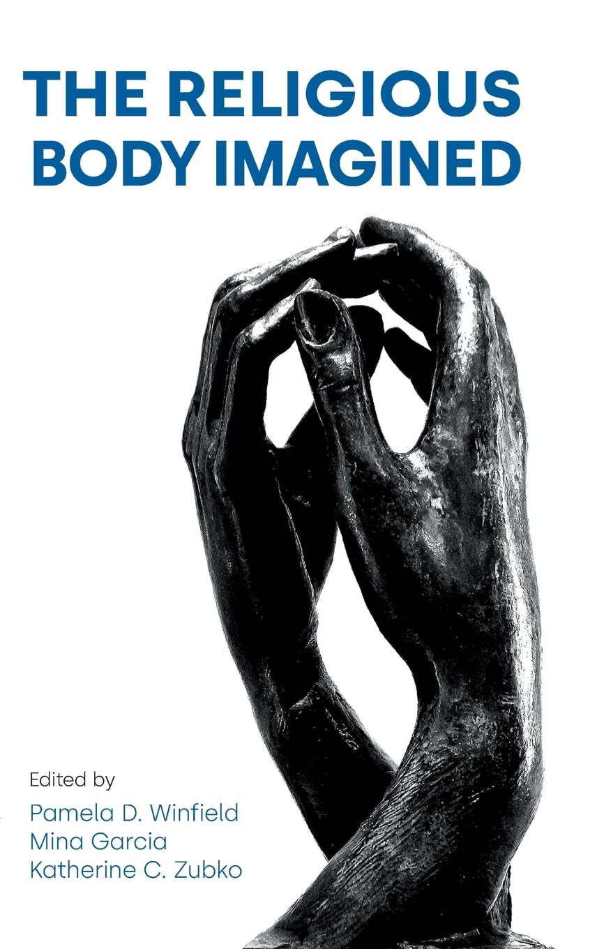 The Religious Body Imagined (Hardback Book)