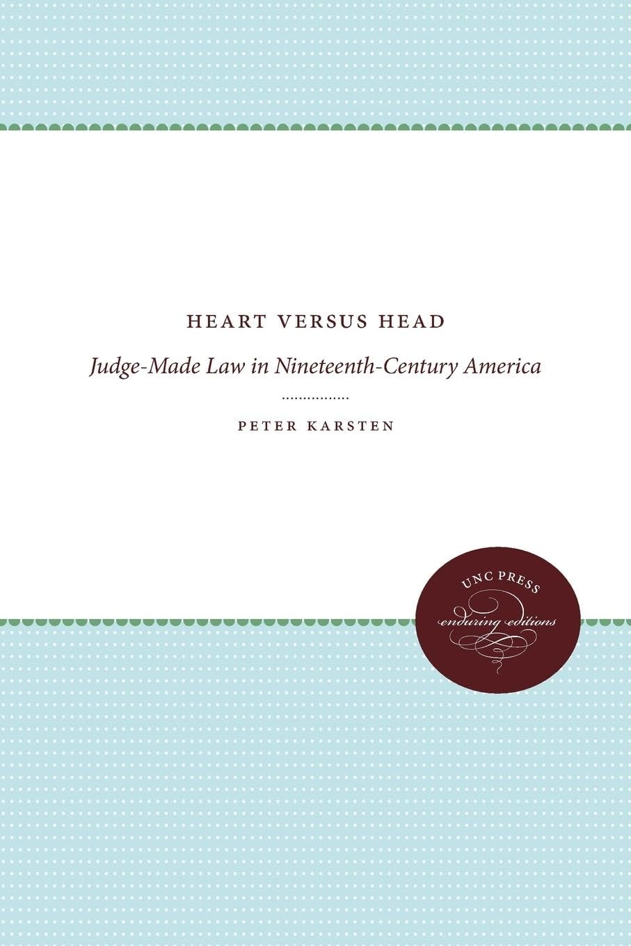 Heart versus Head by Peter Karsten PAPERBACK 9781469629056