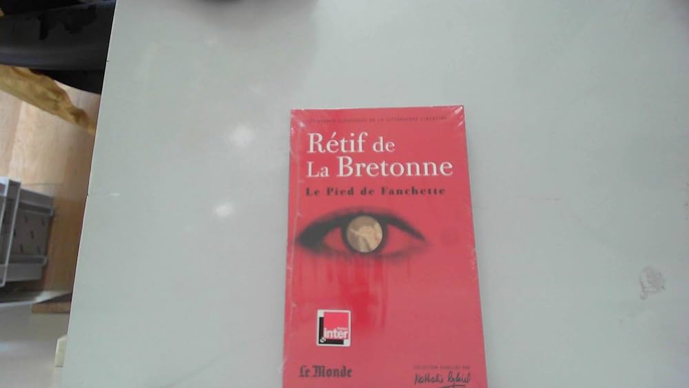 LE PIED DE FANCHETTE　洋書 Le pied de Fanchette: Retif De La Bretonne: 9782351840573