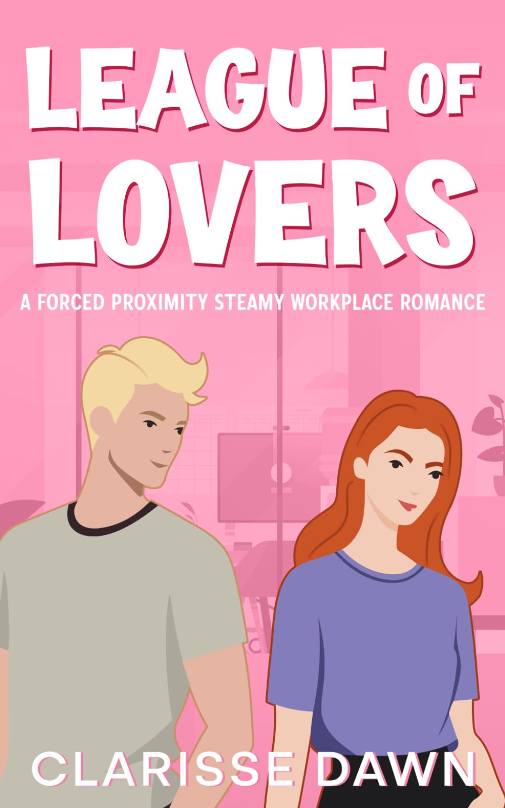League of Lovers: A Forced Proximity Steamy Workplace Romance (Deus ex Macchiato)