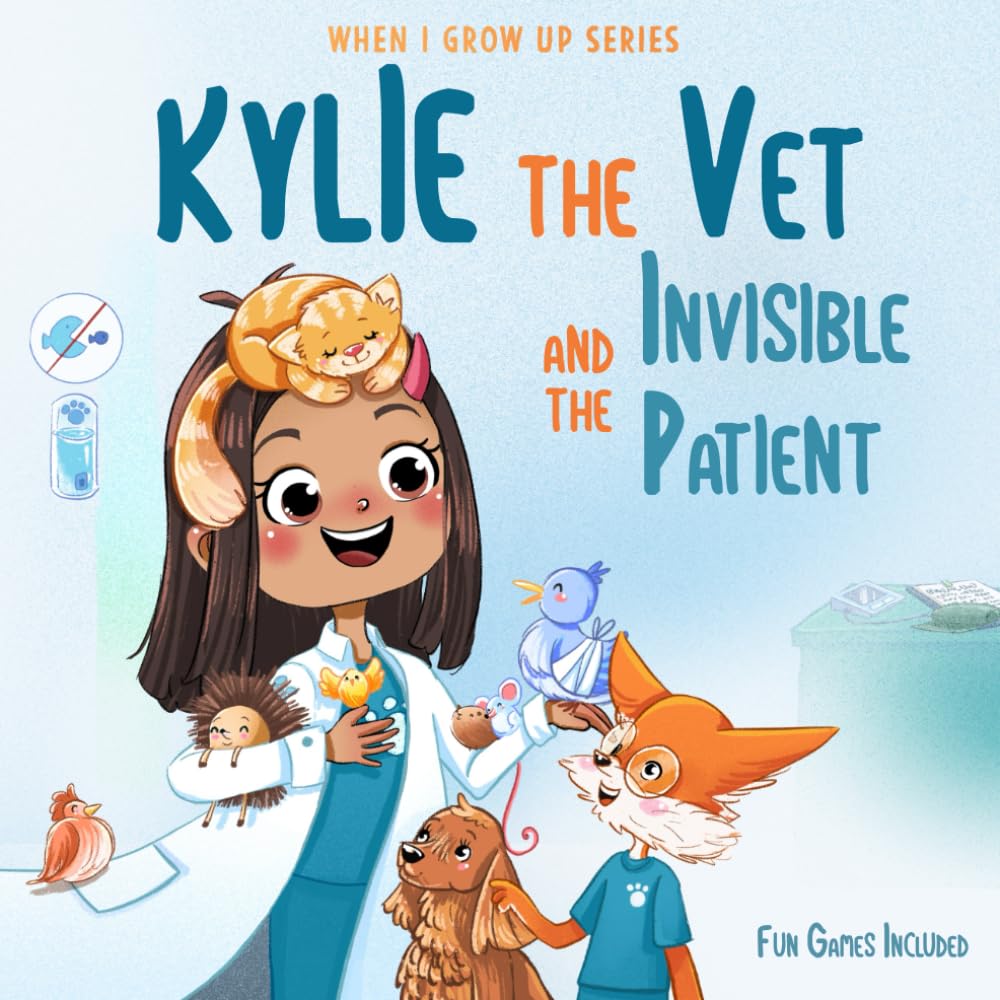 Kylie The Vet and the Invisible Patient: Personalized Story for Girls with Brown Hair (When I Grow Up Series for Kylie)