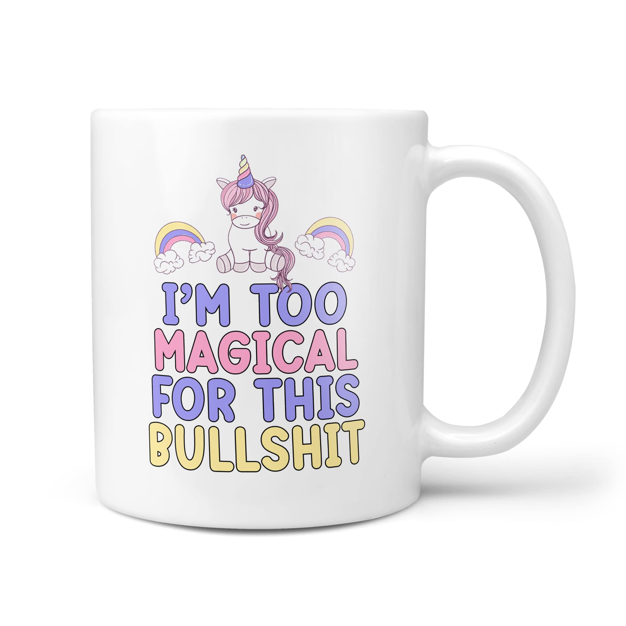 TeHe Gifts I'm Too Magical for This Bullshit Funny 10oz Gift Mug