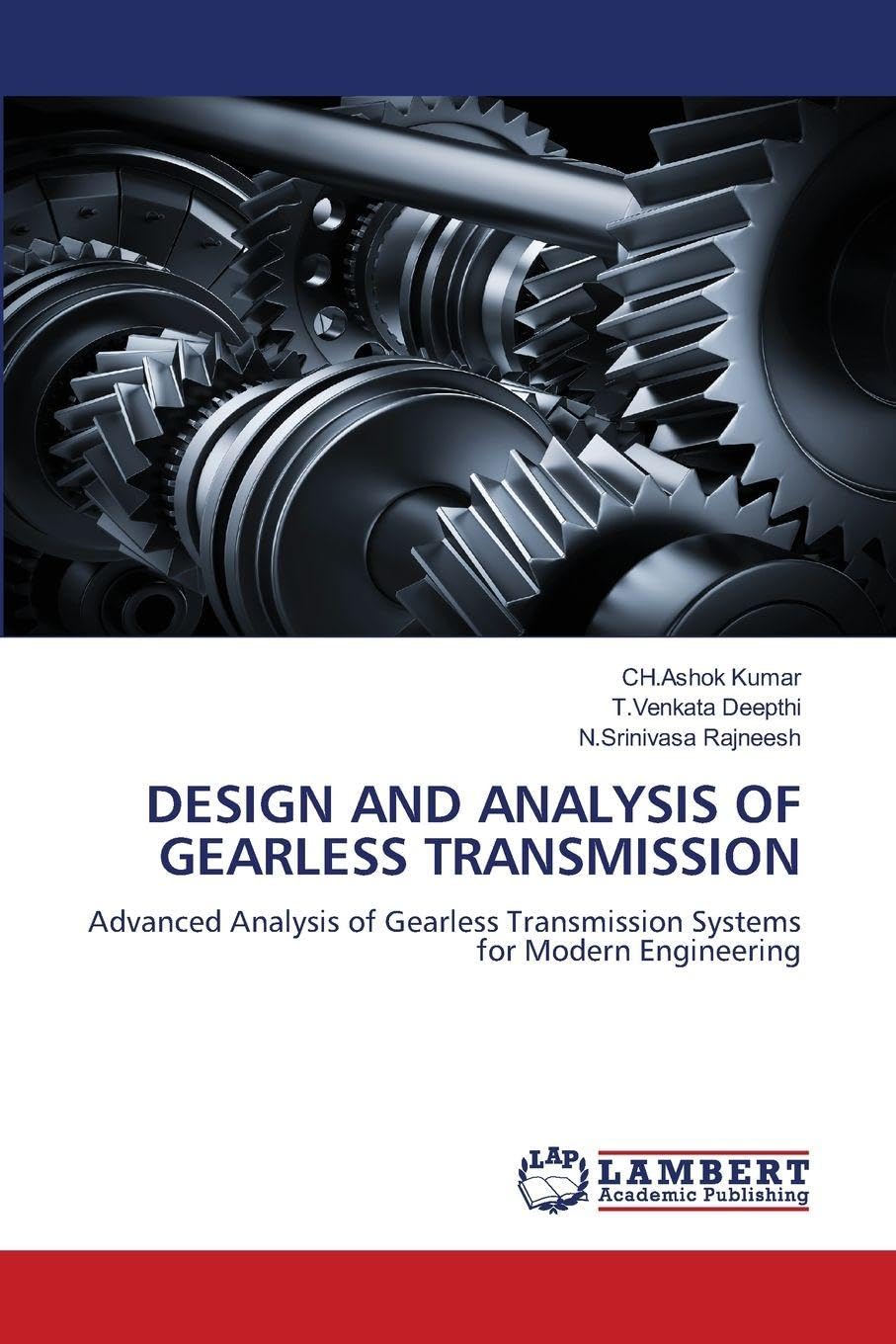 DESIGN AND ANALYSIS OF GEARLESS TRANSMISSION: Advanced Analysis of Gearless Transmission Systems for Modern Engineering