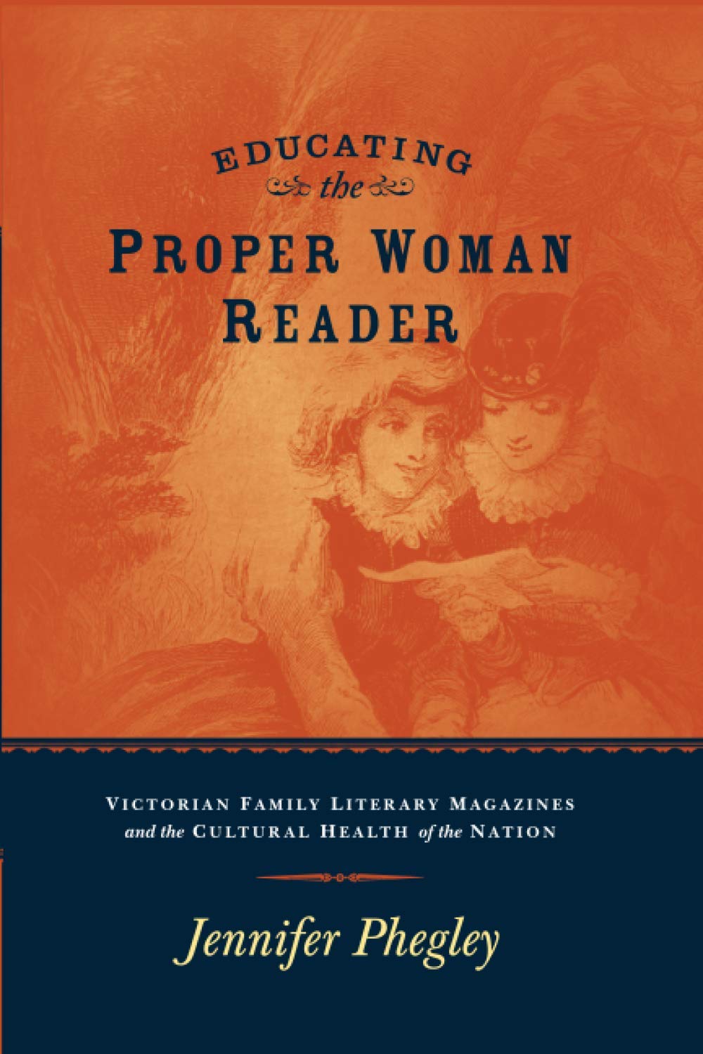 EDUCATING THE PROPER WOMAN READER: VICTORIAN FAMILY LITERARY MAGAZINES & CULTURAL HEALTH OF THE NATION