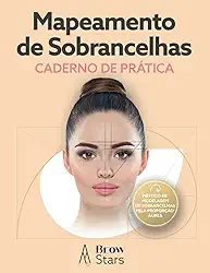 Mapeamento de Sobrancelhas - Caderno de Prática: Crie Sobrancelhas Deslumbrantes com Facilidade (Portuguese Edition)