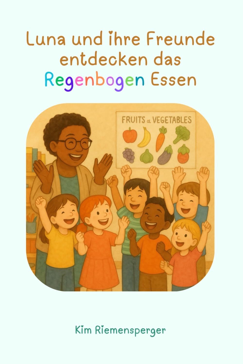 Luna und ihre Freunde entdecken das Regenbogen Essen