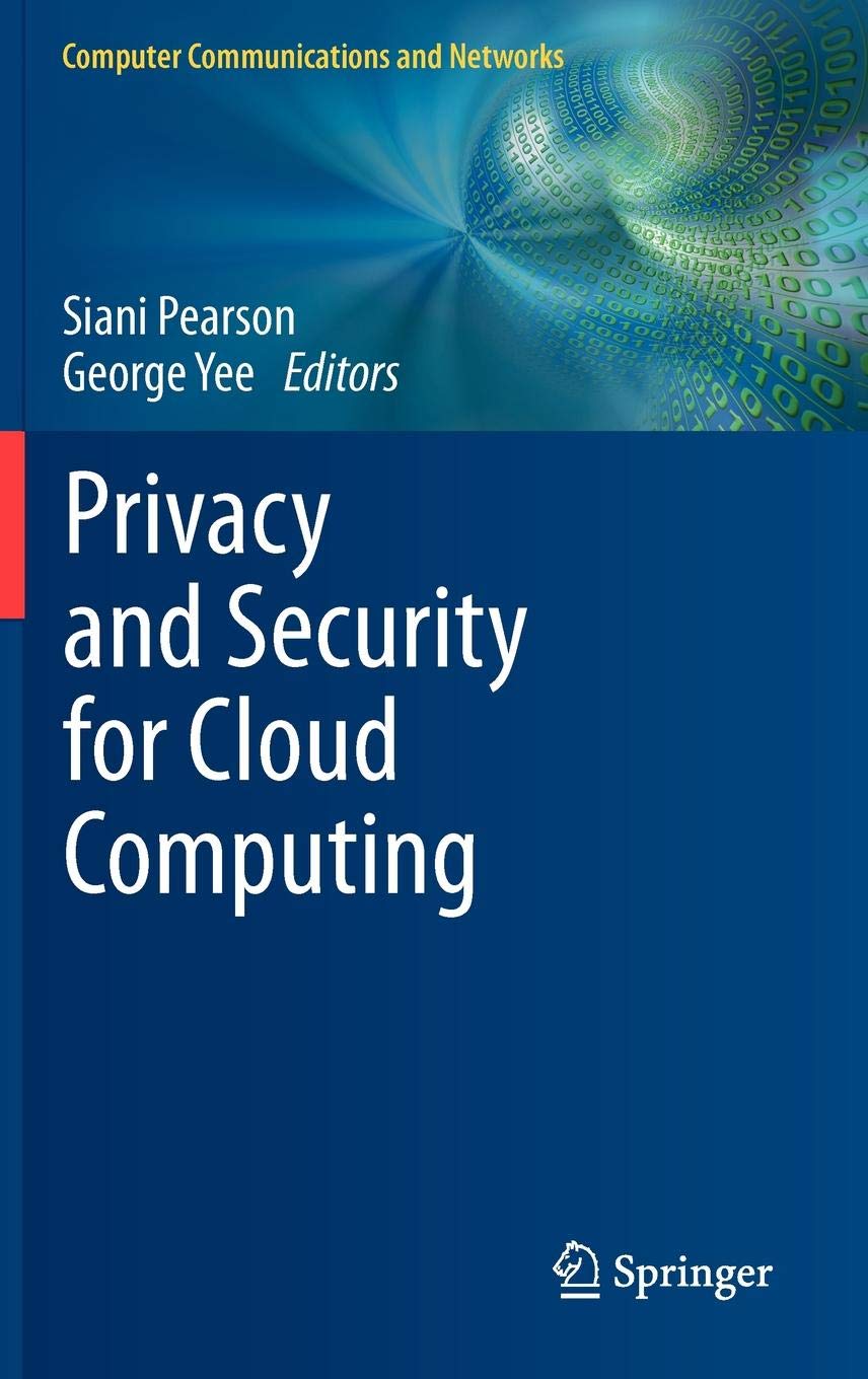 Privacy and Security for Cloud Computing: 0 (Computer Communications and Networks)