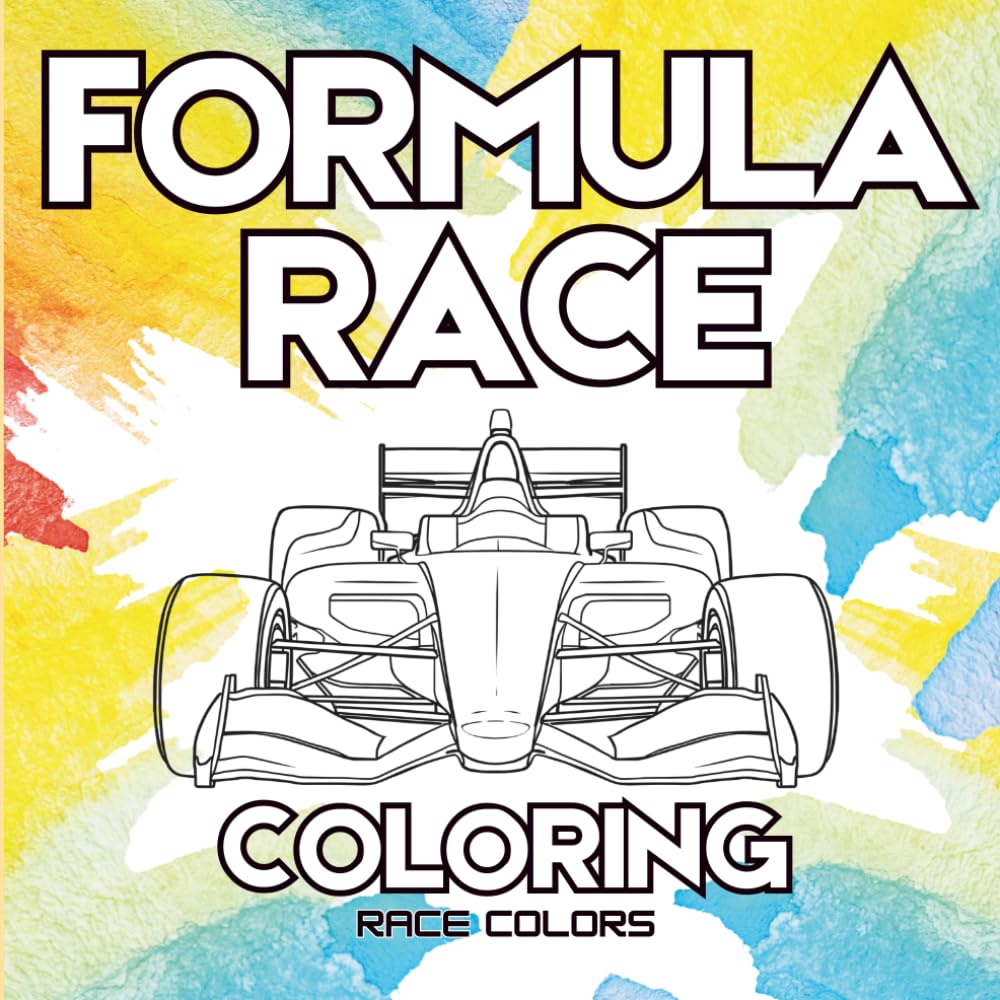 Formula Race Coloring: 40 Formula and Open-Wheel Race Cars to Color for Kids, Teens, and Adults Who Love Motorsport