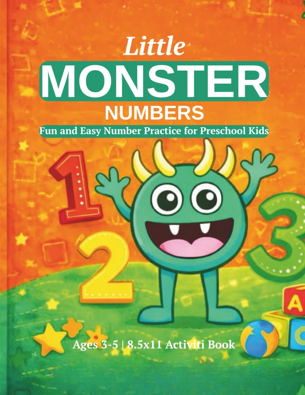 Little Monster Numbers Learn Numbers 1–20 with Fun Tracing and Counting for Kids Ages 3–5: Fun and Easy Number Practice Workbook for Preschool Kids