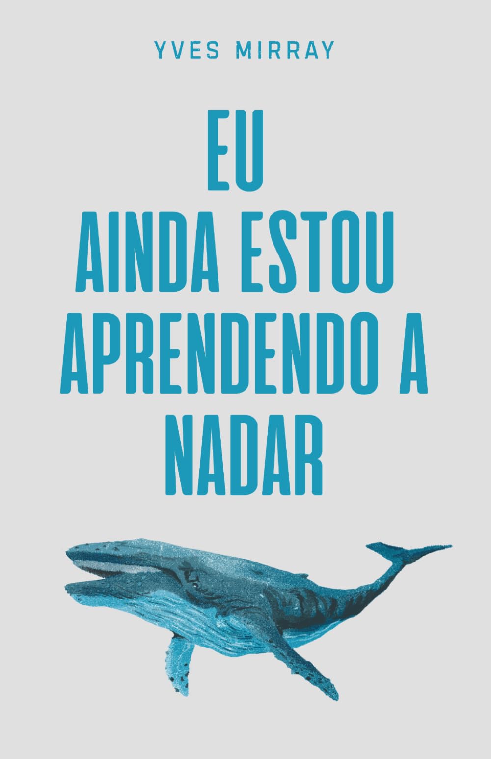 Eu Ainda Estou Aprendendo a Nadar