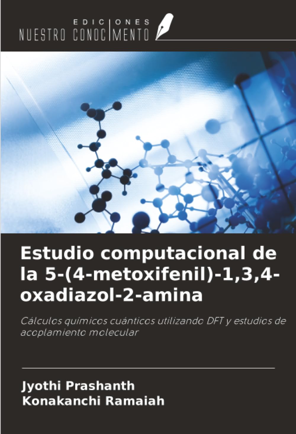 Estudio computacional de la 5-(4-metoxifenil)-1,3,4-oxadiazol-2-amina: Cálculos químicos cuánticos utilizando DFT y estudios de acoplamiento molecular