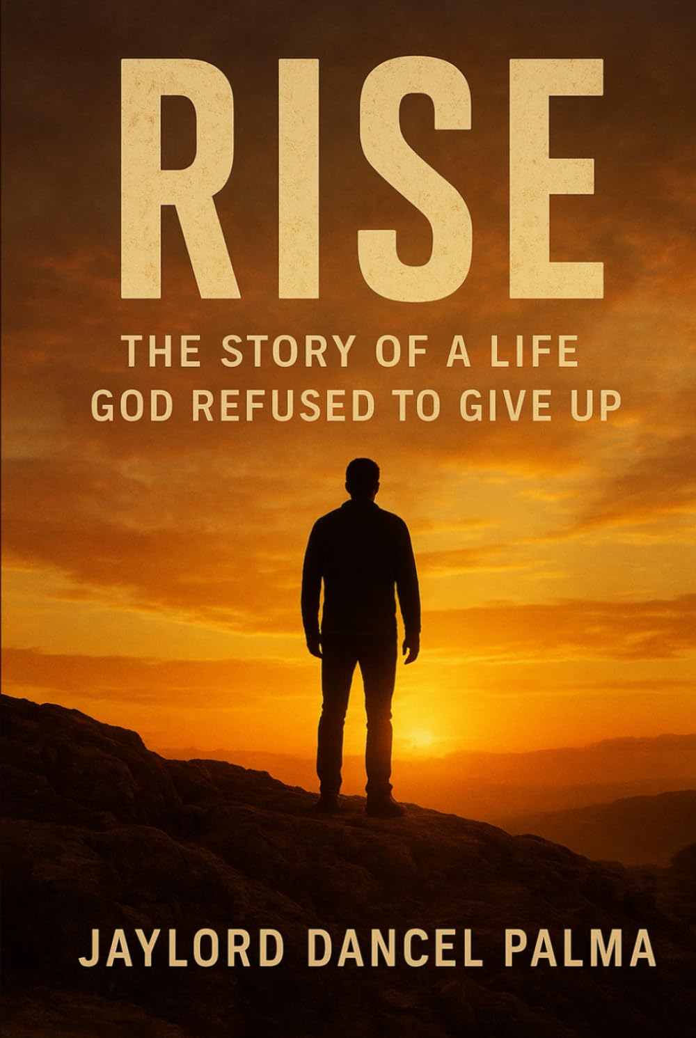 RISE: THE STORY OF A LIFE GOD REFUSED TO GIVE UP
