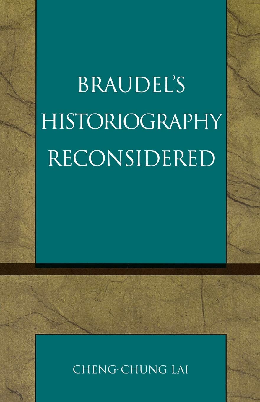 Braudel's Historiography Reconsidered