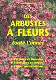 Des arbustes à fleurs toute l\'année