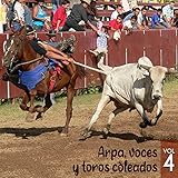  Arpas, Voces y Toros Coleados Vol.4