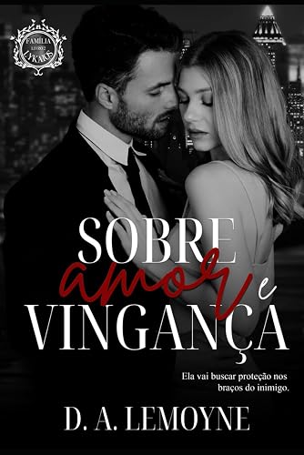 Sobre Amor e Vingança: Duologia Primos Lykaios - livro 2