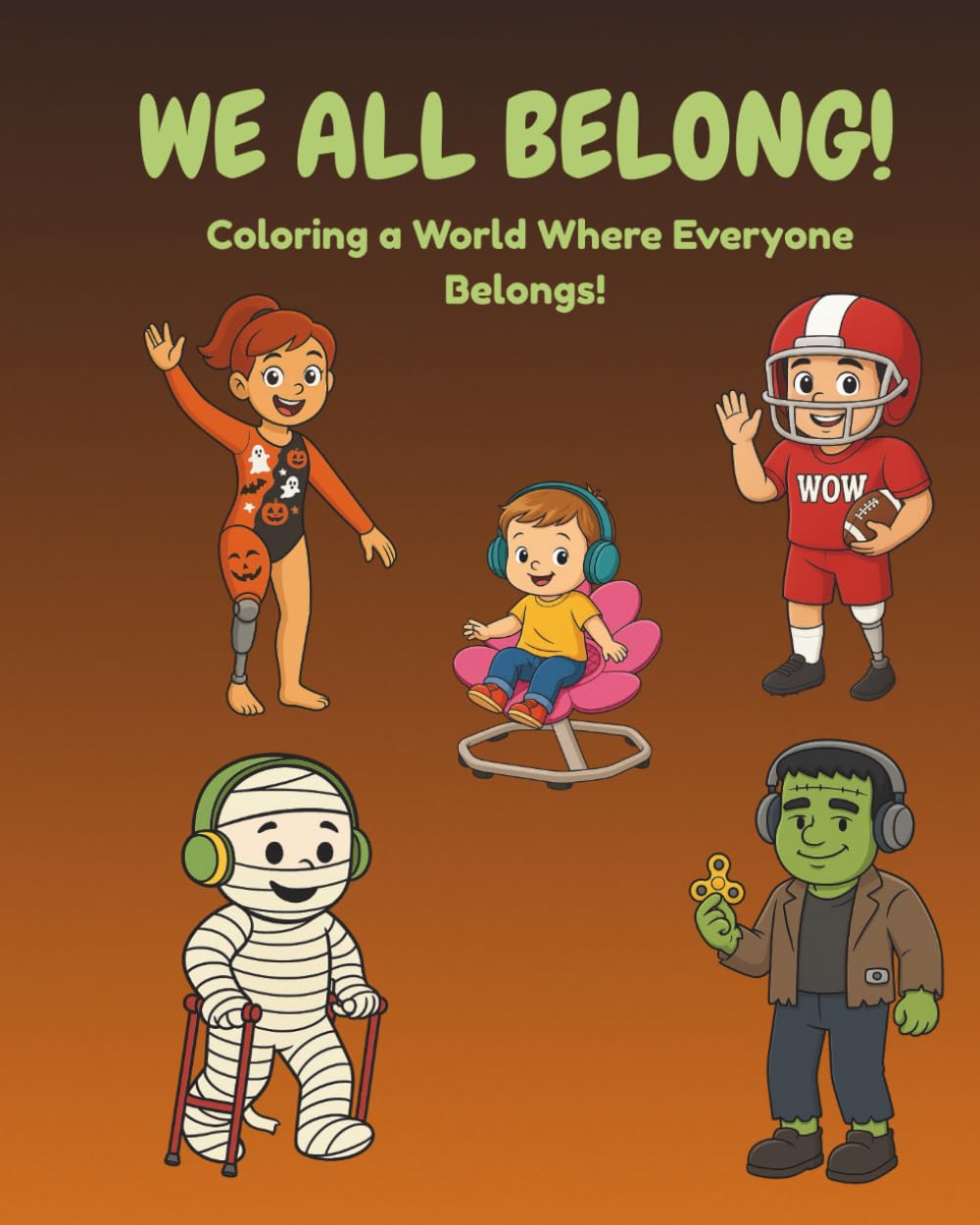 WE ALL BELONG!: Coloring a World Where Everyone Belongs.
