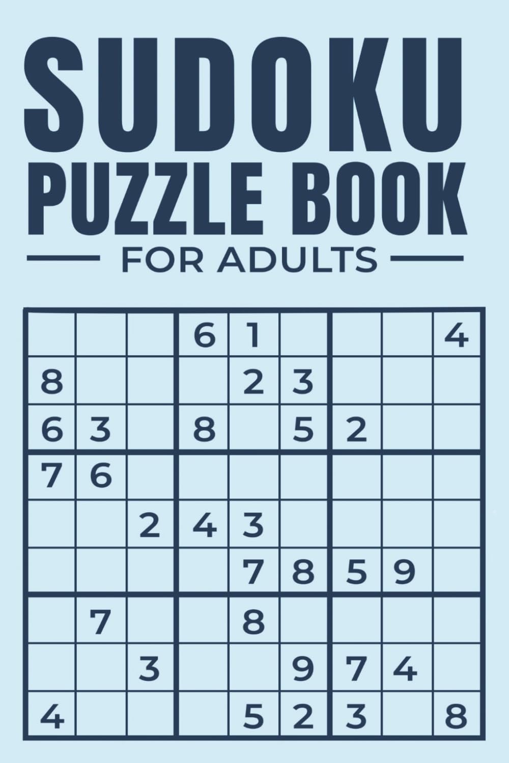 Adult Sudoku Puzzle Book: Sudoku Puzzles for Adults | Very Difficulty | 6x9 Inches, 300 Pages | 150 Puzzles | Solutions Included