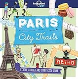 City Trails - Paris (Lonely Planet Kids)