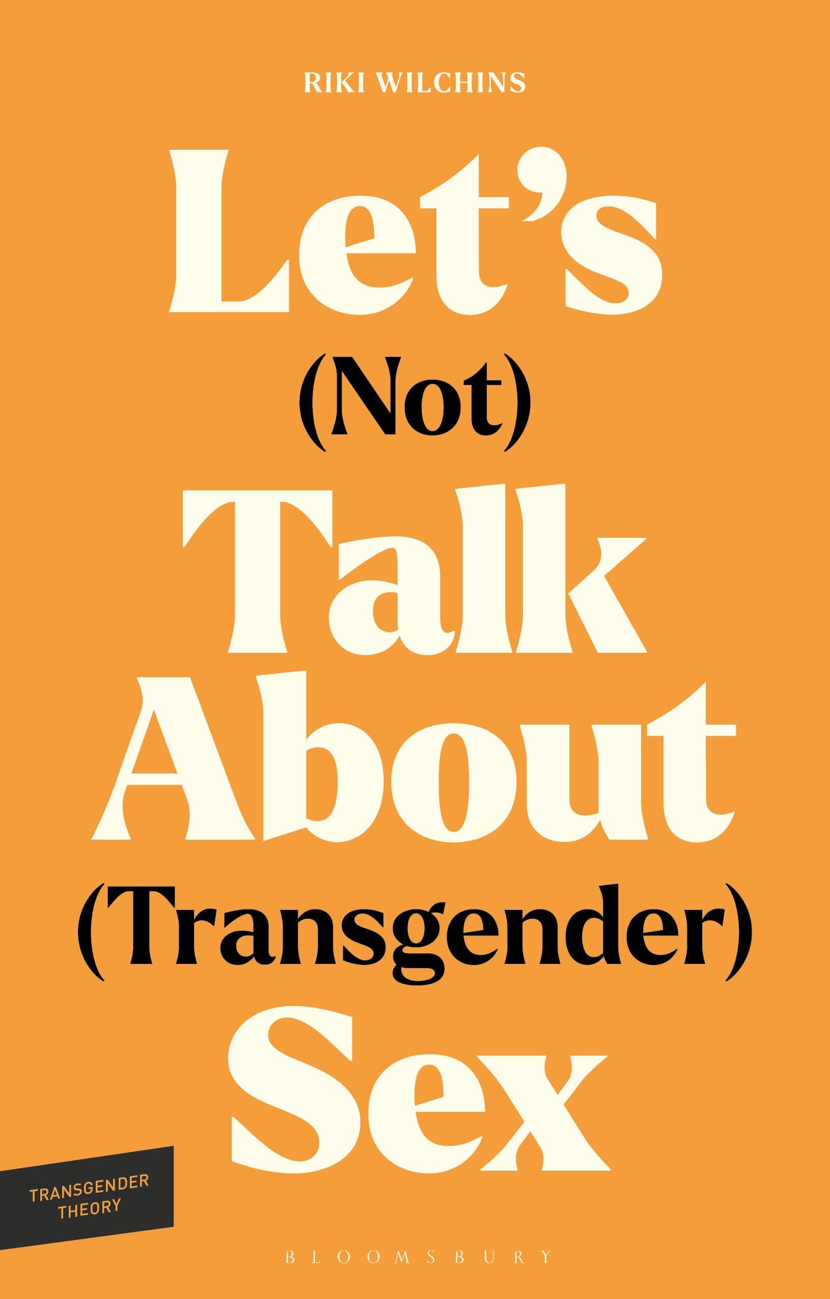 Let's (Not) Talk About (Transgender) Sex: The Erotic Erasure of Trans Desire & Sexuality (Transgender Theory)