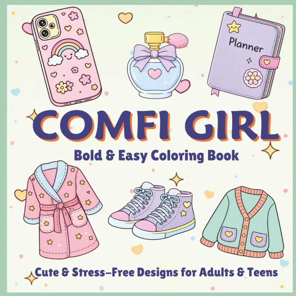 Comfi Girl: Bold & Easy Coloring Book for Adults & Teens: Cute, Simple & Cozy Comfy Girl Designs for Relaxation