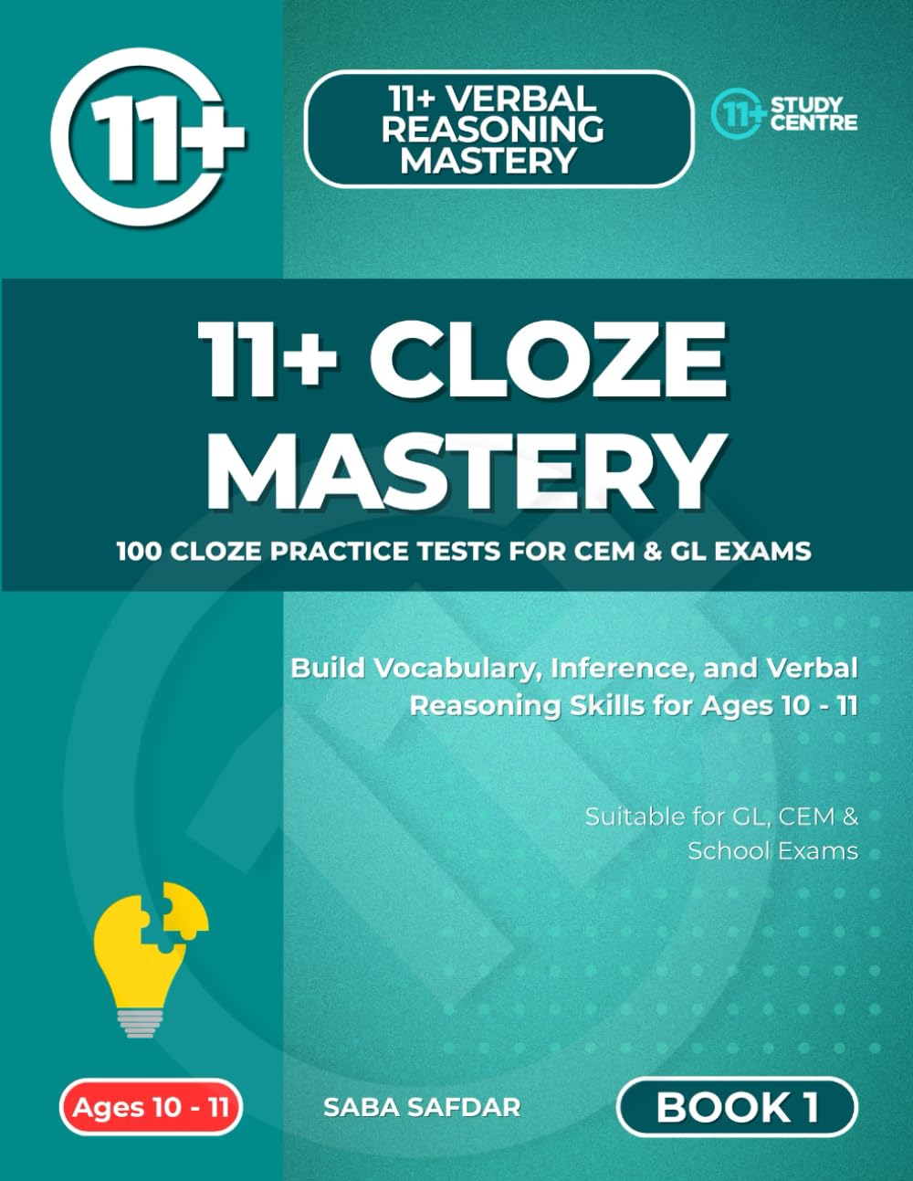 11+ Cloze Mastery: Boost Reading Confidence and 11+ Success with Graded Cloze Exercises and Answer Support (Ultimate 11+ & SATs Success Series: Mastering Maths, English, Vocabulary & Reasoning)