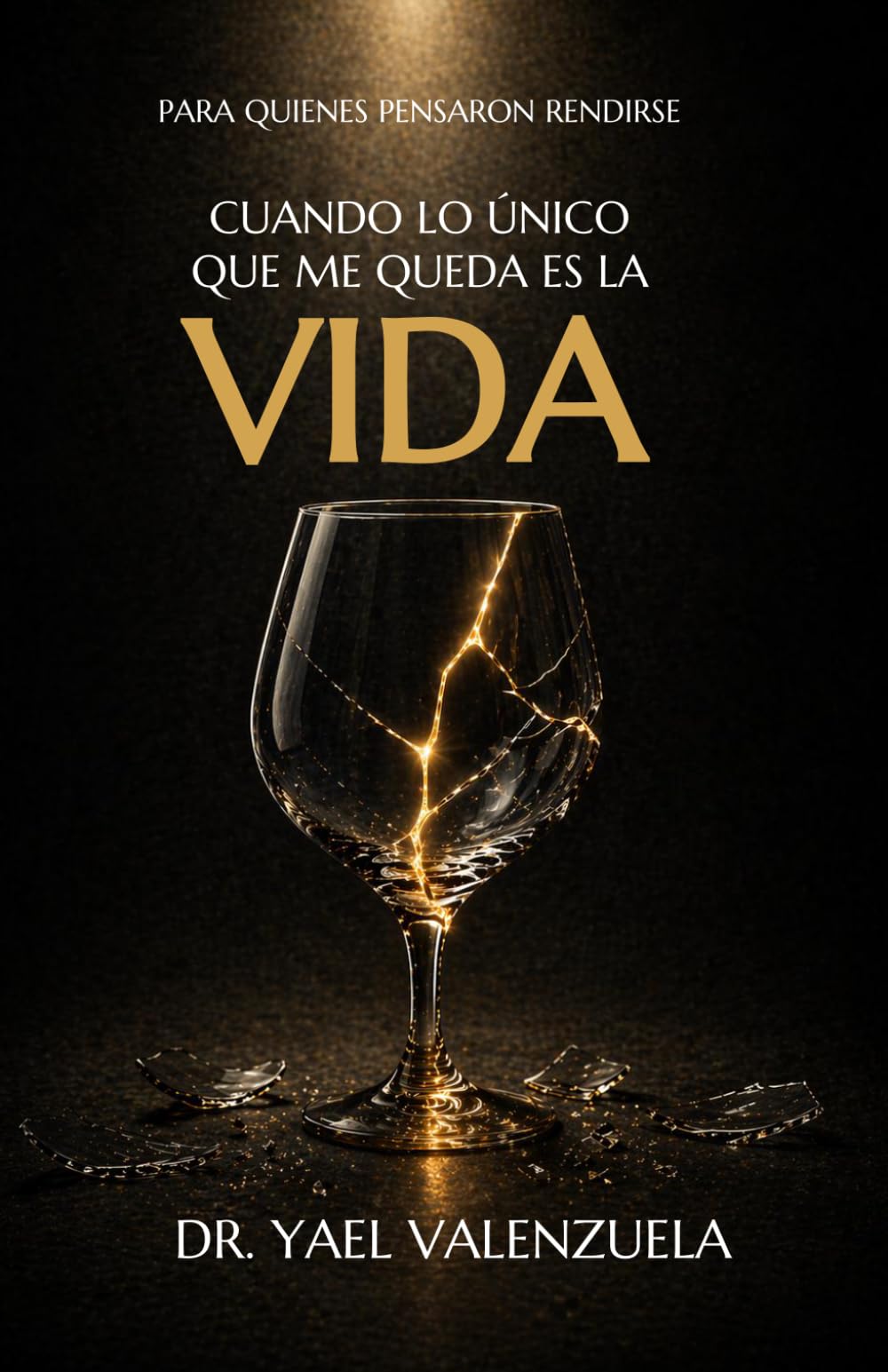 Cuando lo único que me queda es La Vida
