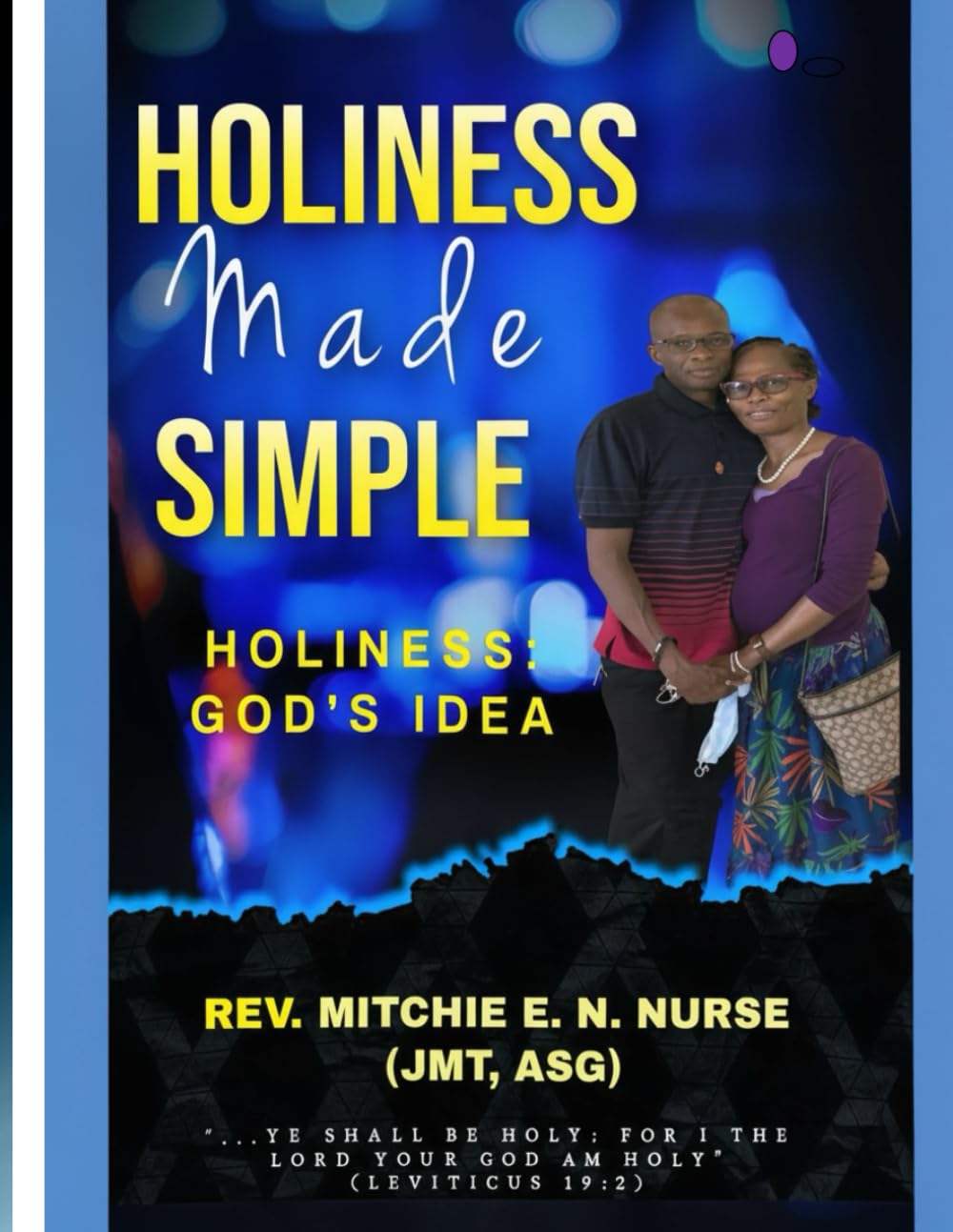 Holiness Made Simple: Holiness God's Idea