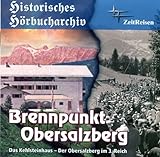 obersalzbergbahn wandern  Brennpunkt Obersalzberg - Das Kehlsteinhaus & Der Obersalzberg im 3. Reich