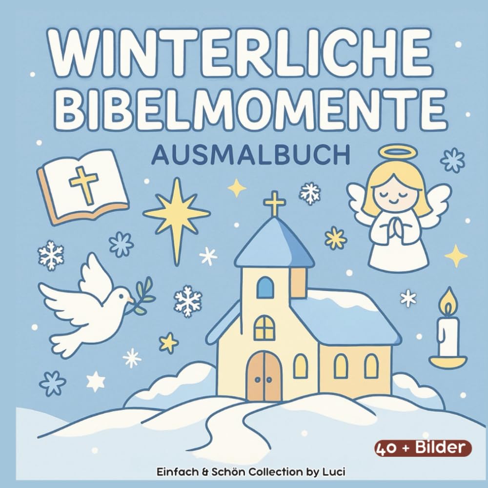 Winterliche Bibelmomente: Ein Ausmalbuch der Hoffnung, Engel und Weihnachtswunder