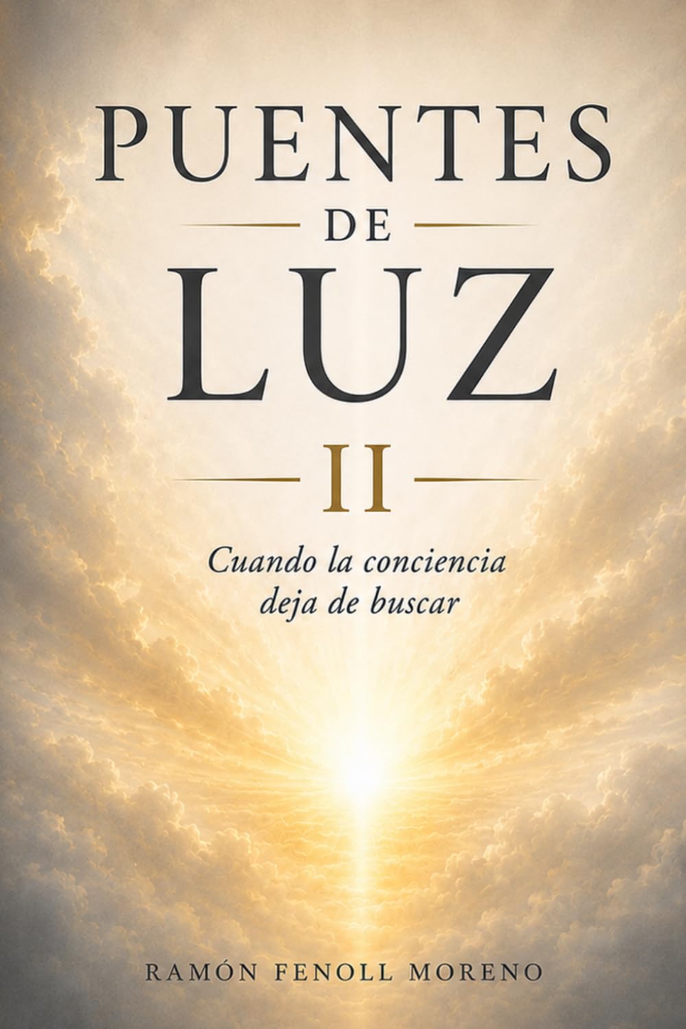 Puentes de Luz II: Cuando la conciencia deja de buscar
