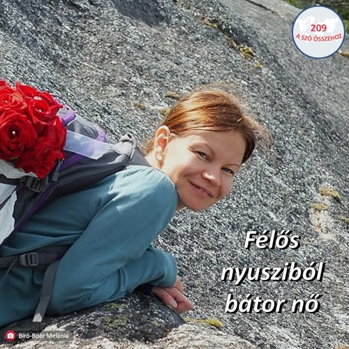 209 – Félős nyusziból bátor nő – beszélgetés Biró-Boér Melániával 2. rész (Erdély, Románia) Podcast Por  arte de portada