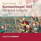 konstantinopel song  Konstantinopel 1453. Die letzte Schlacht