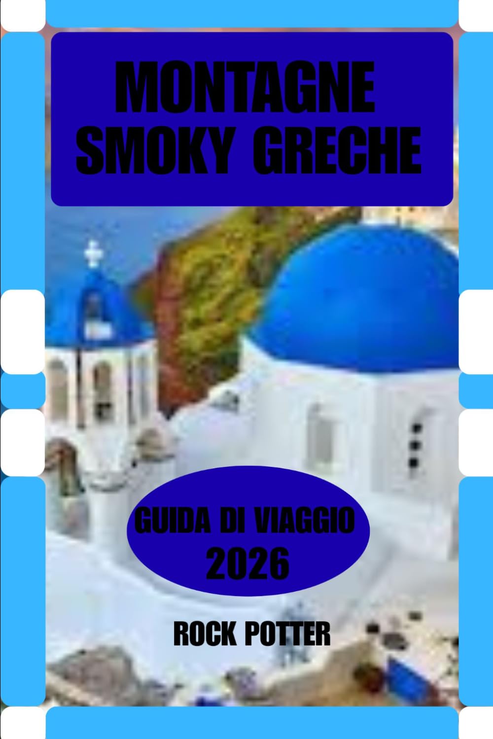 GUIDA DI VIAGGIO DEI MONTI SMOKY GRECI 2026: Un viaggio pratico nel cuore montuoso della Grecia: sentieri panoramici, cultura dei villaggi, sapori ... strategie di viaggio intelligenti per il 2026