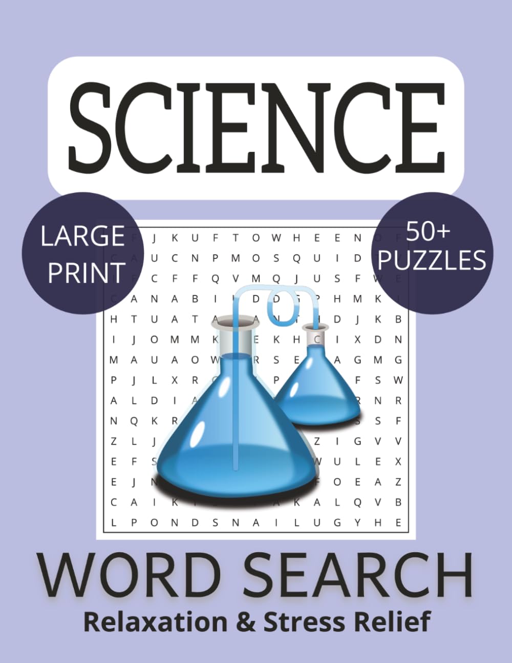 Science Word Search for Adults - Relaxing Puzzle Fun for Curious Minds: Word Searches with Easy-to-Read Print about Science, Discovery, Learning and ... Gift for Vacations, Holidays and Free Times