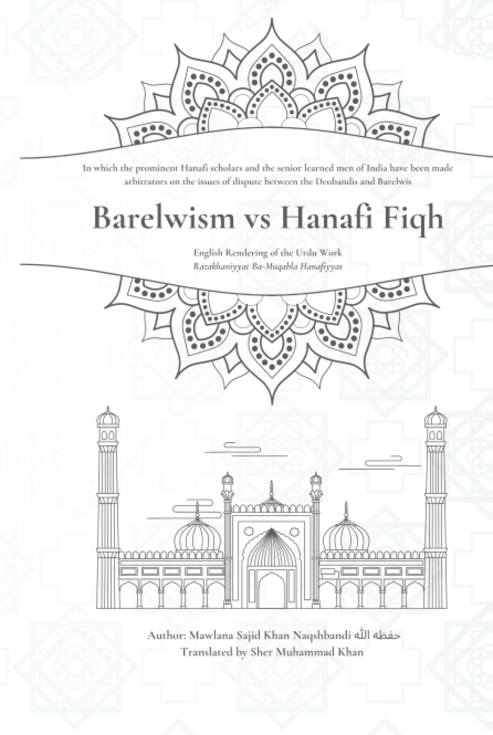 Barelwism Vs Hanafi Fiqh: English Rendering of the Urdu Work Razakhaniyyat Ba-Muqabla Hanafiyyat