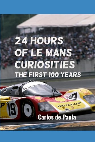 24 Hours of Le Mans Curiosities: The first 100 years