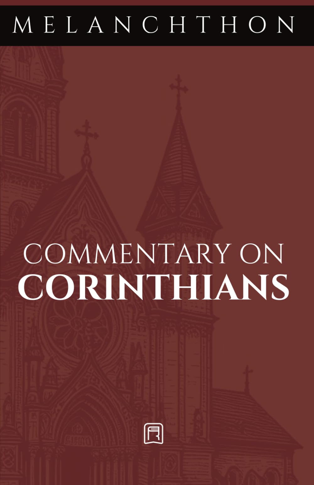 Commentary on Corinthians (Philipp Melanchthon Biblical Commentaries)