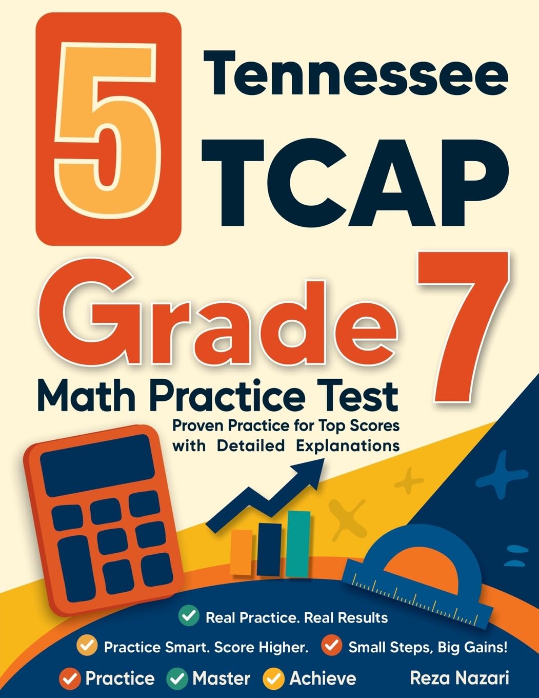 5 Tennessee TCAP Grade 7 Math Practice Tests: Proven Practice for Top Scores with Detailed Explanations