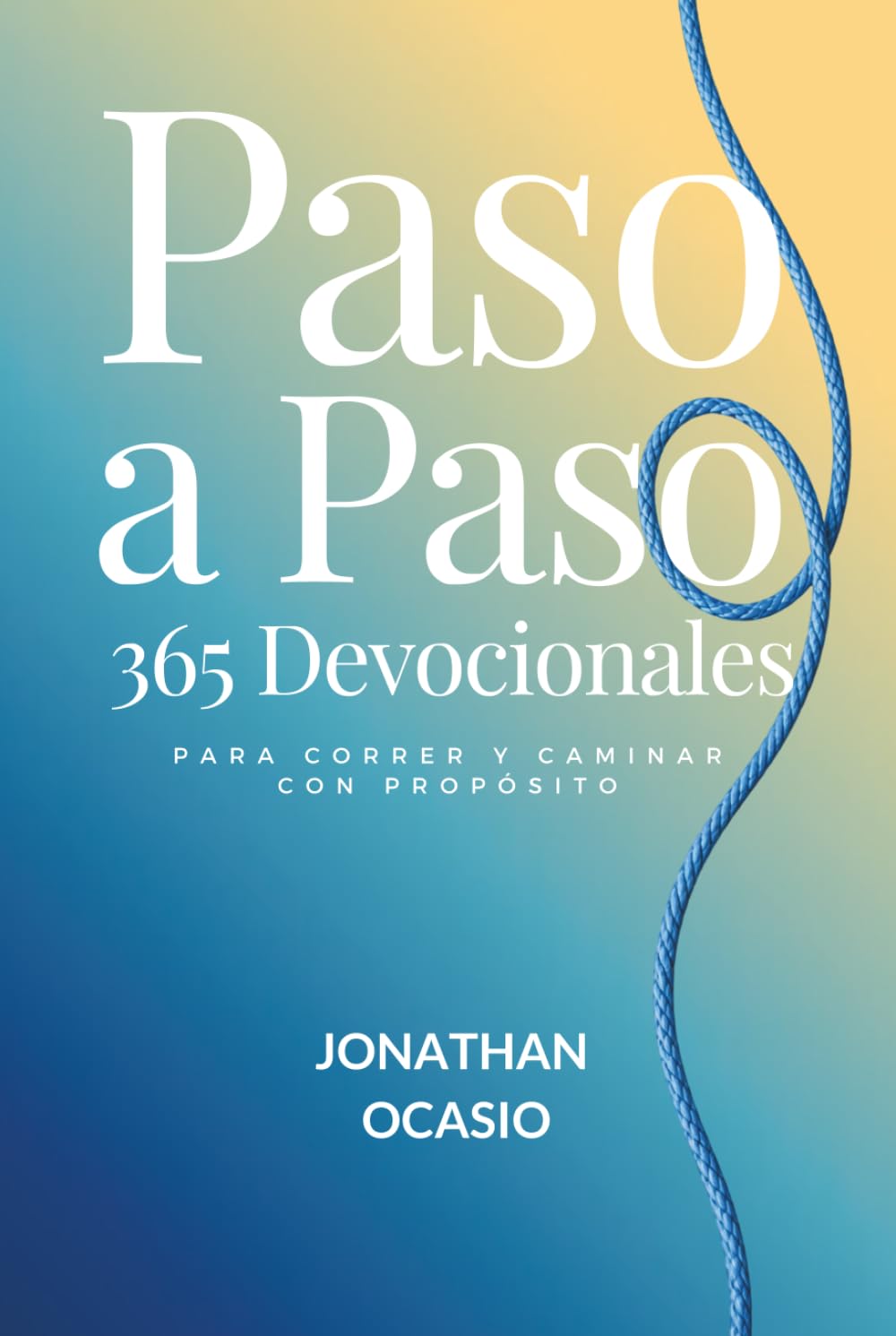 Paso a Paso: 365 devocionales para correr y caminar con propósito