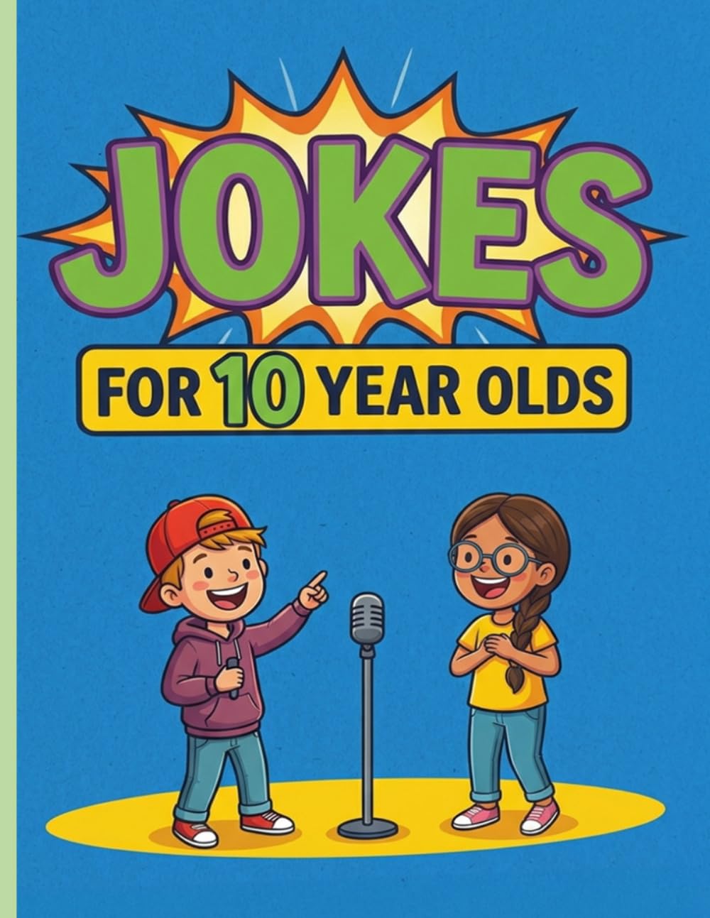 Joke Master, The Ultimate Joke Book for Kids: Hilarious Collection of Laugh-Out-Loud Jokes, Puns, and Riddles for 10 Year Old Kids