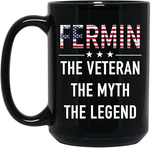 Veteran Mug With Name - Fermin, The Veteran The Myth The Legend - 4th Of July, Independence Day Gifts For Dad, Granddad - Happy Coffee Mug 15 oz