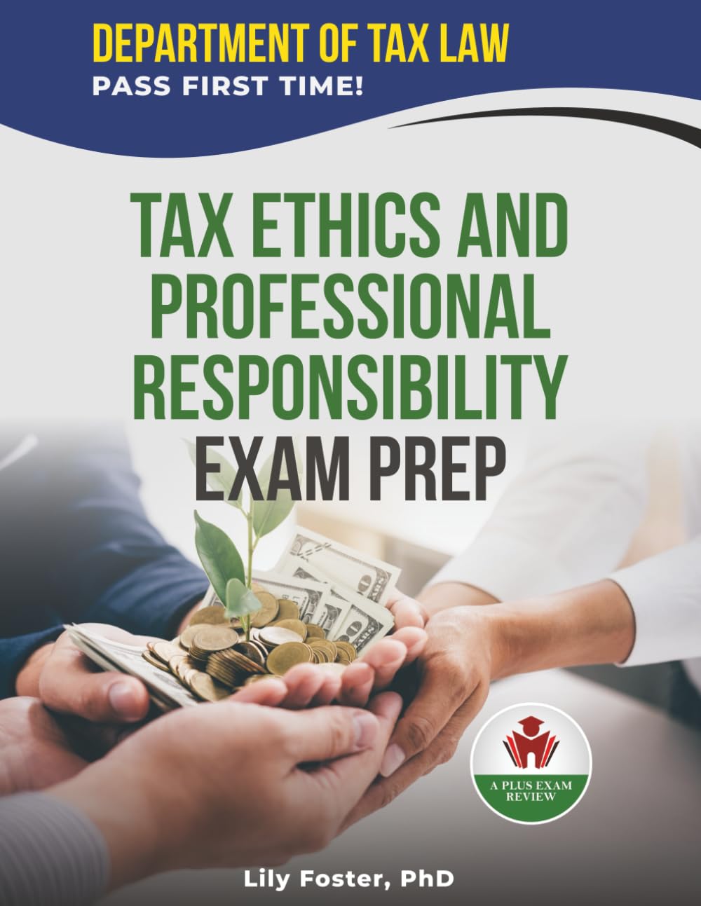 TAX ETHICS AND PROFESSIONAL RESPONSIBILITY EXAM PREP