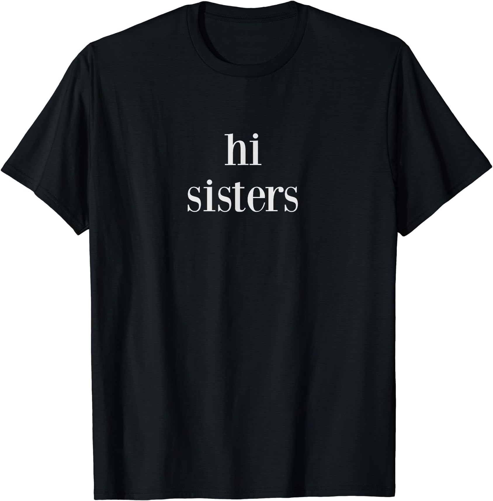 Hi Sisters T-Shirt Beauty Vlogger Shirt