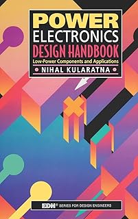 Power Electronics Design Handbook: Low-Power Components and Applications (EDN Series for Design Engineers)