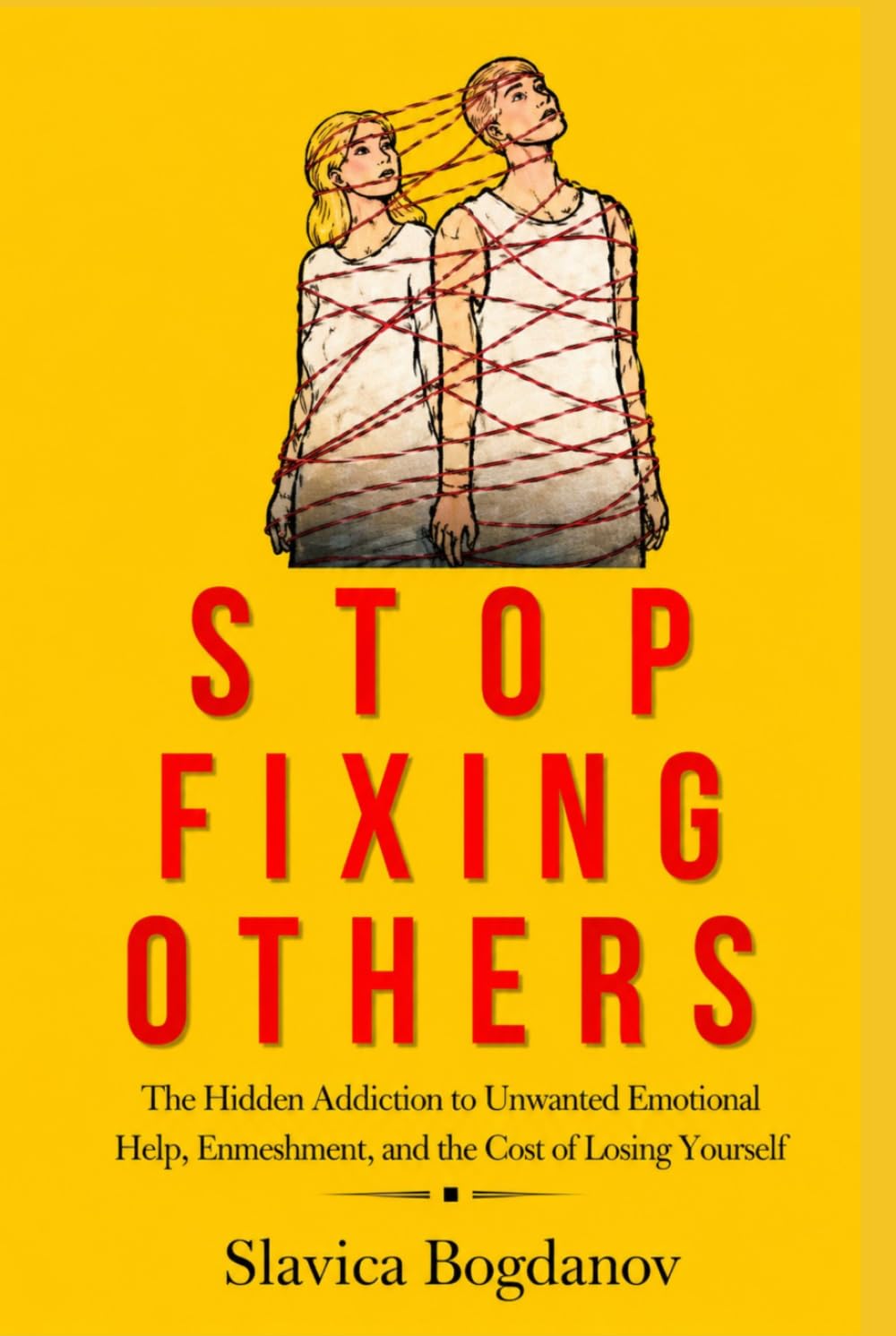 Stop Fixing Others: The Hidden Addiction to Control, Emotional Over-Investment, and the Cost of Trying to Save Everyone (The Female Survival Series — Reclaim Your Life, Voice, and Power)