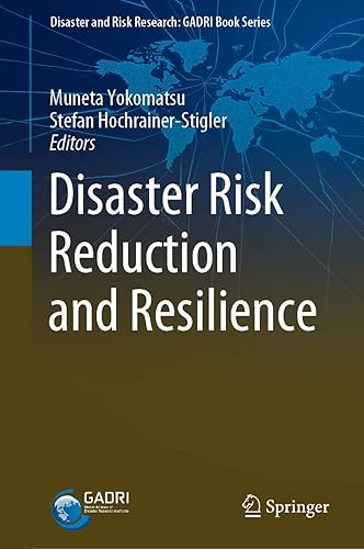 Disaster Risk Reduction and Resilience (Disaster and Risk Research: GADRI Book Series)