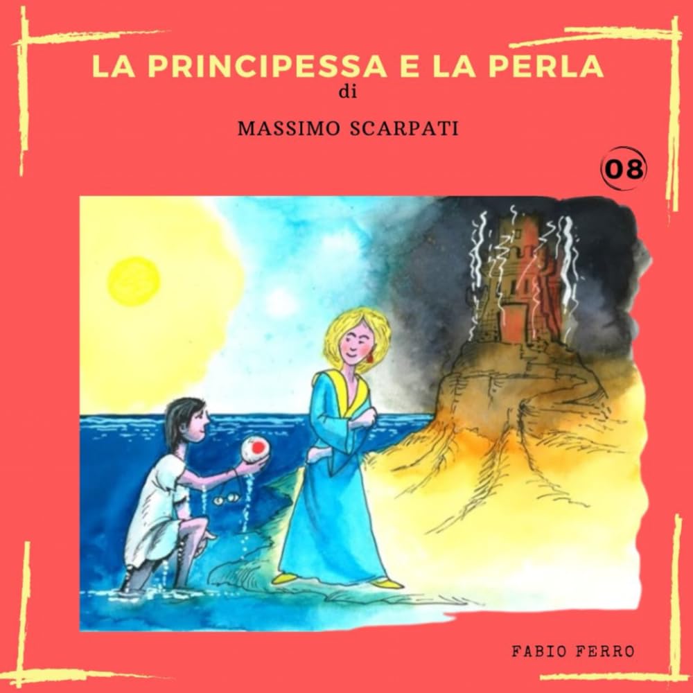08 La Principessa e la perla (Fiabe del Mare di Massimo Scarpati)