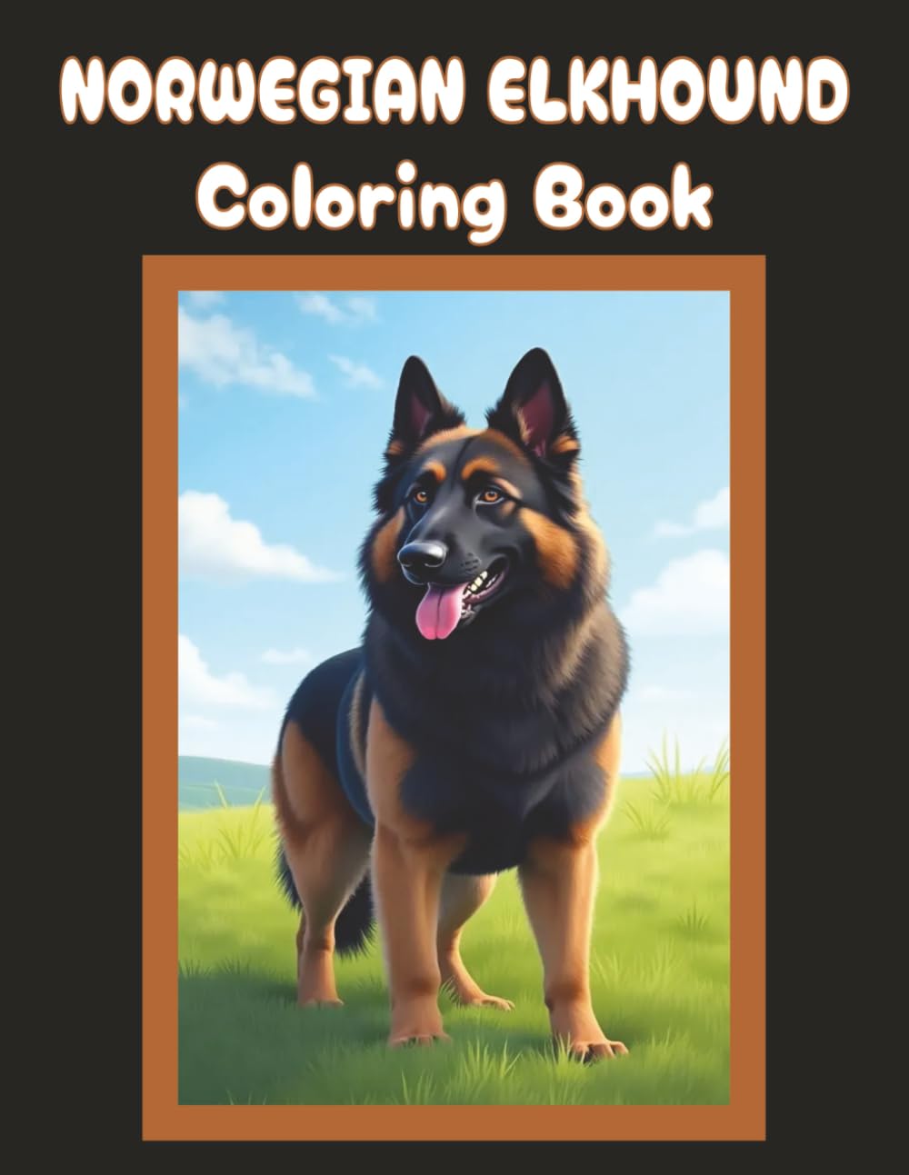 Norwegian Elkhound Coloring Book: Realistic Dog & Puppy Picture Pages with 60 Lined Drawings of Doggy Outdoor Adventures in Park, Mountain, City, ... Scenes + More | Art Gift for Kids and Adults