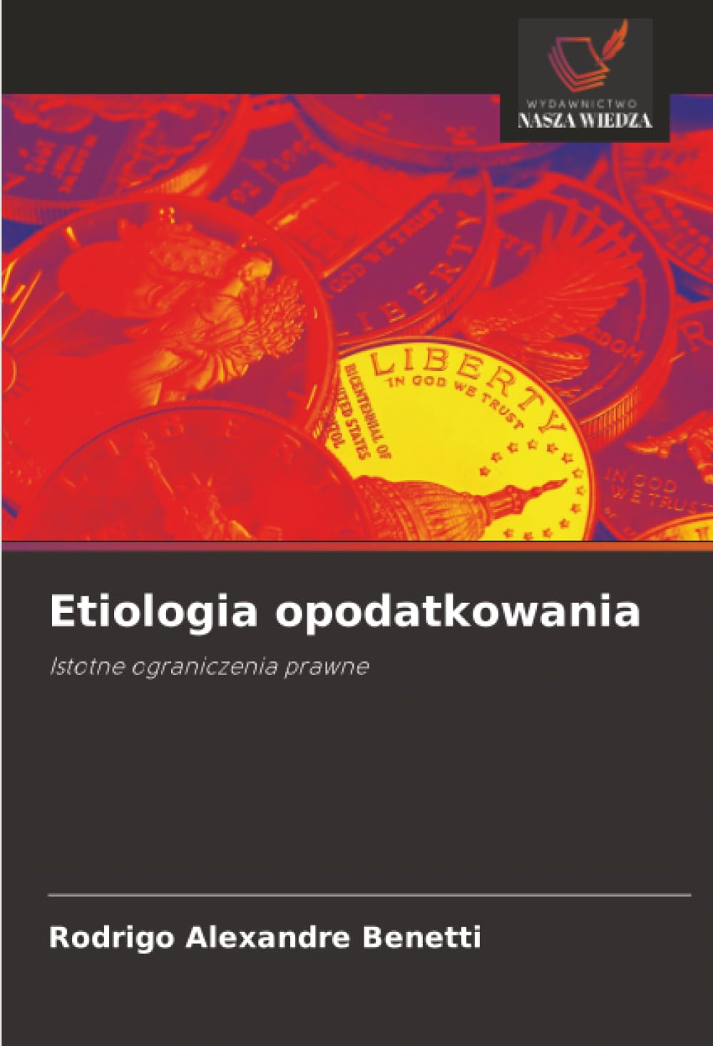 Etiologia opodatkowania: Istotne ograniczenia prawne